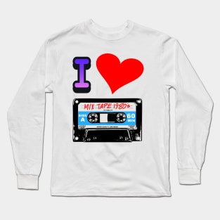 I LOVE CASSETTE TAPES Long Sleeve T-Shirt